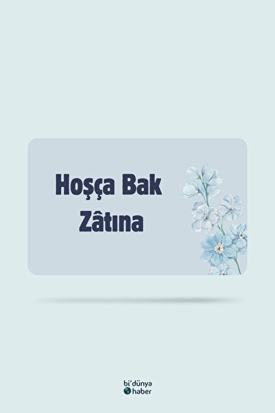 Bi Dünya Haber Hoşça Bak Zâtına (Bebe Mavisi) Temalı Buzdolabı Magneti Mutfak...