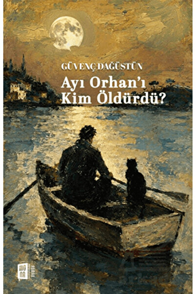Mona Kitap Ayı Orhan'ı Kim Öldürdü?