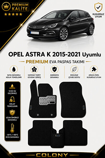 COLONY Opel Astra K Uyumlu EVA Paspas Tam Set–Araca Özel,Kolay Montaj,Su Geçi...