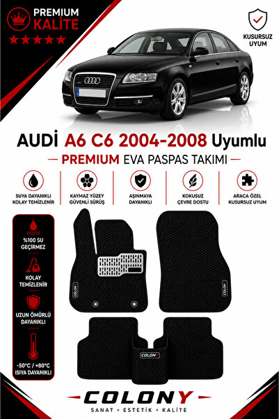 COLONY Audi A6 (2004-2008) C6 Uyumlu EVA Paspas Tam Set–Araca Özel,Kolay Mont...
