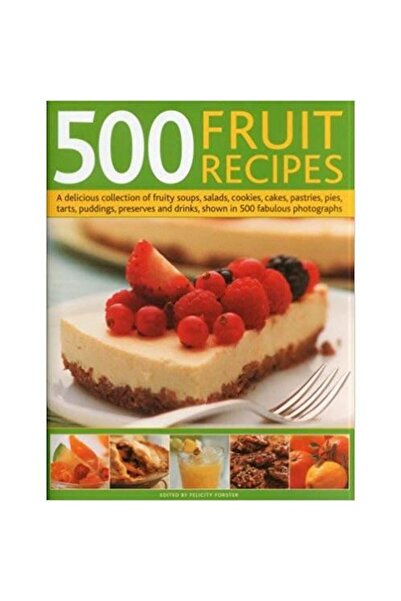 Anness Publishing 500 Rețete cu Fructe