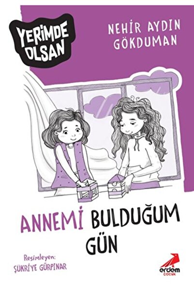 Erdem Yayınları يوم اكتشف أمي - عندما تكونين في أرضي