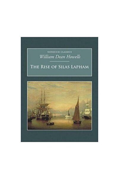 Generic (Unbranded) The Rise of Silas Lapham (Nonsuch Classics)
