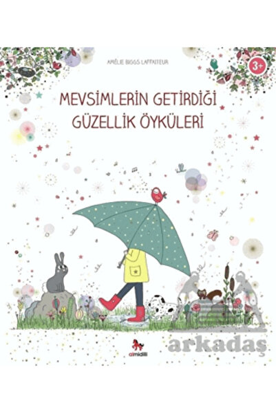 Almidilli Yayınları Mevsimlerin Getirdiği Güzellik Öyküleri