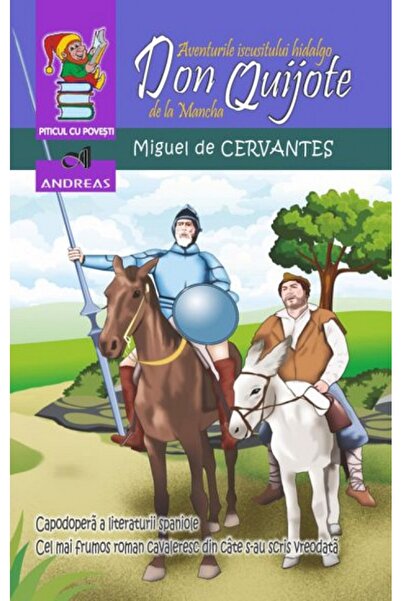 Andreas Aventurile iscusitului hidalgo Don Quijote de la Mancha - Miguel de C...