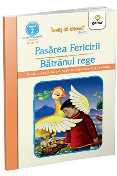 Gama Pasarea fericirii. Batranul rege. Invat sa citesc! Nivelul 2