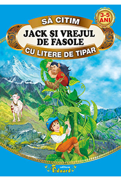 Eduard Jack si vrejul de fasole - Sa citim cu litere de tipar