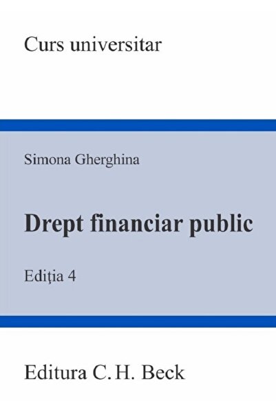 Universul Juridic Drept financiar public Ed.4 - Simona Gherghina