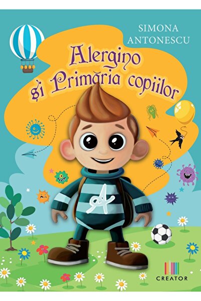 Editura Creator Alergino si Primaria copiilor - Simona Antonescu, Sorana Vard...