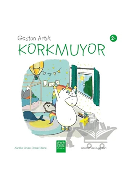 1001 Çiçek Kitaplar GASTON ARTIK KORKMUYOR - GASTON'UN DUYGULARI