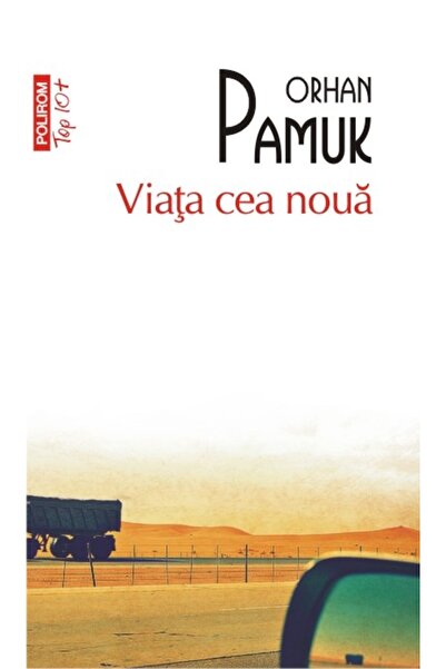 Polirom Viata cea noua - Orhan Pamuk