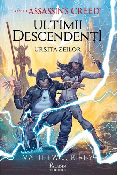 Paladin Assassin's Creed. Ultimii descendenti: Ursita zeilor - Matthew J. Kirby
