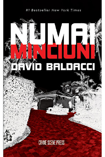 Crime Scene Press Numai minciuni - David Baldacci