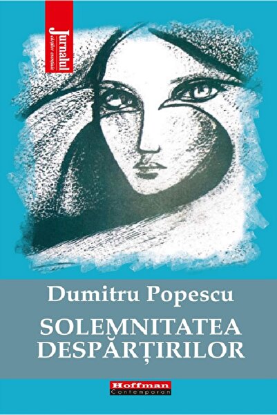 HOFFMAN Solemnitatea despartirilor - Dumitru Popescu
