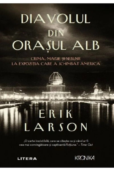 Litera Diavolul din Orasul Alb - Erik Larson