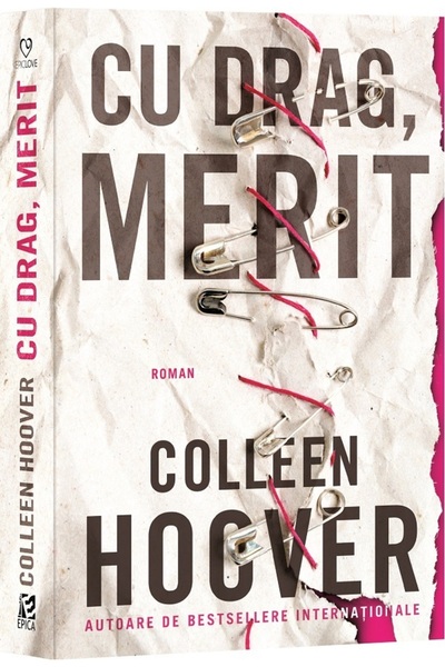 Epica Cu drag, Merit - Colleen Hoover