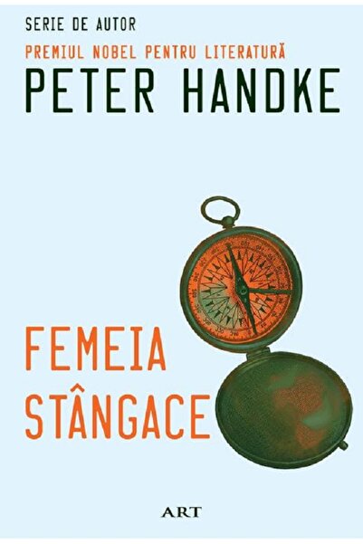 Grupul Editorial Art Femeia stangace - Peter Handke