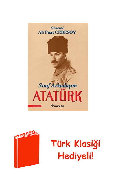 İnkılap Kitabevi Sınıf Arkadaşım Atatürk + Türk Klasiği Hediye