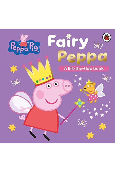 Ladybird Book Peppa Pig: Fairy Peppa (Lift-The-Flap Board Book)