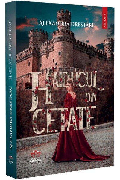 PETALE SCRISE Haiducul din cetate - Alexandra Drestaru