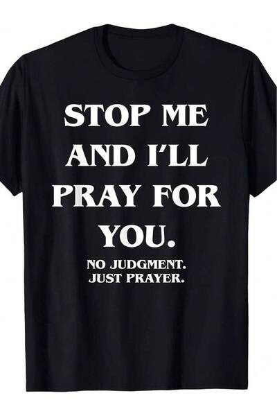 26LIK Limited Edition Stop Me And I'll Pray You No Judgment T-Shirt Retro Pra...