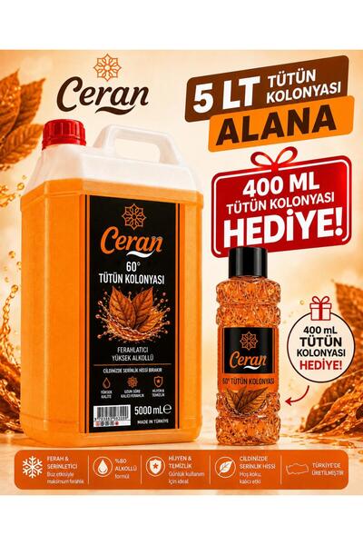 CERAN KOLONYA 5 LİTRE TÜTÜN KOLONYA 400 ML TÜTÜN KOLONYA HEDİYELİ