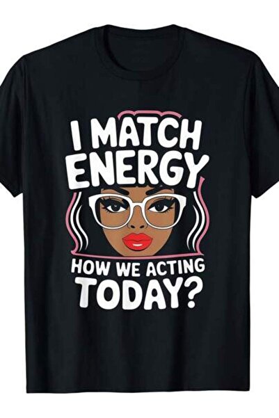 23ERVA 1pc Womens I Match Energy Sarcastic Quote TshirtCotton 180gsm.Printed ...