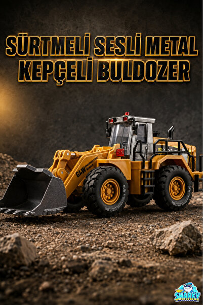 SHARKY Oyuncak Sürtmeli Sesli Işıklı Metal Kepçeli Buldozer İnşaat Aracı