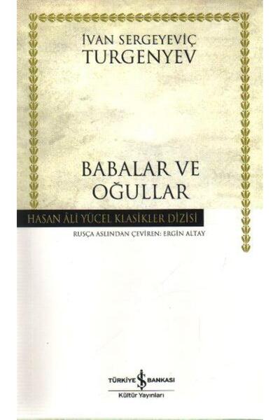 TÜRKİYE İŞ BANKASI KÜLTÜR YAYINLARI Babalar ve Oğullar (Ciltsiz)