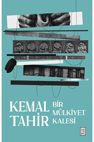 Ketebe Bir Mülkiyet Kalesi Kemal Tahir