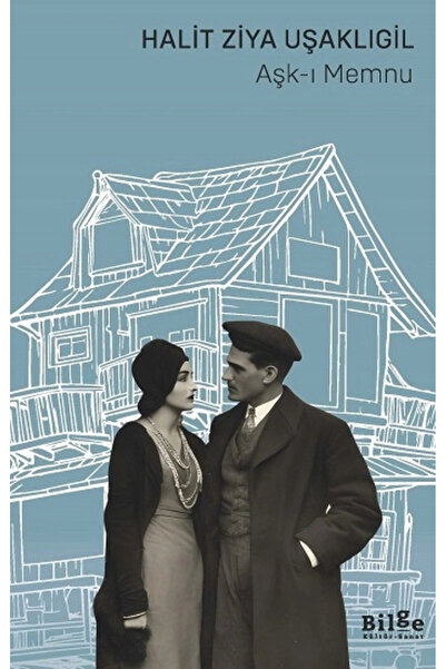 Bilge Kültür Sanat Aşk-ı Memnu (SADELEŞTİRİLMİŞ METİN)