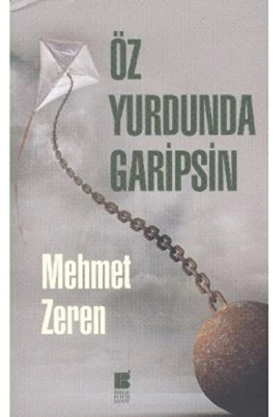 Bilge Kültür Sanat Öz Yurdunda Garipsin