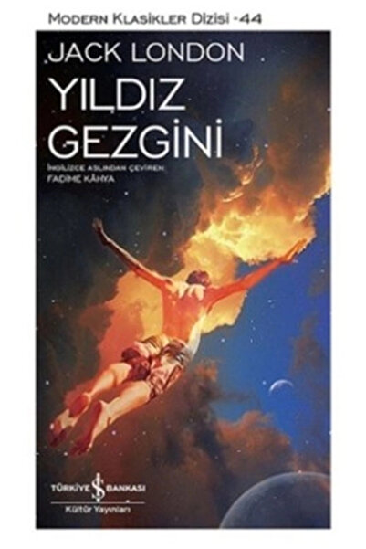 TÜRKİYE İŞ BANKASI KÜLTÜR YAYINLARI Yıldız Gezgini (ciltli)- Jack London