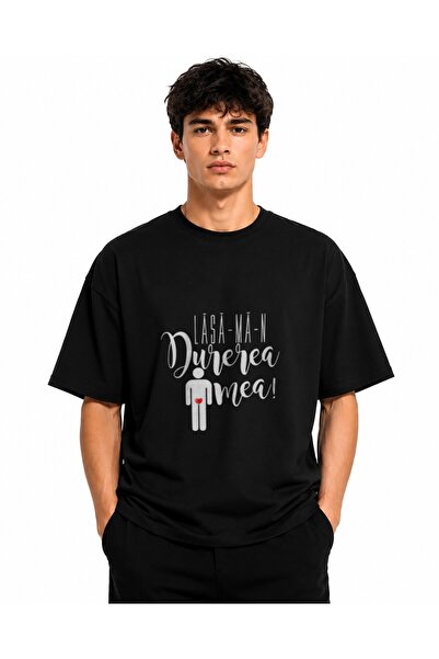Inscriptie Tricou Unisex Bumbac Premium Casual " Lasa-ma-n durerea mea! "
