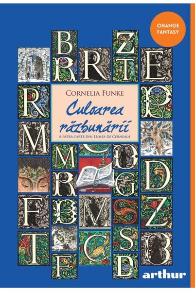 Editura Arthur Lumea de cerneală #4: Culoarea răzbunării | paperback