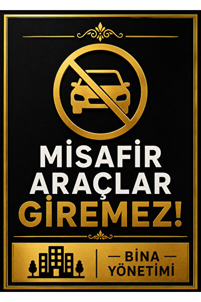 LucitART Lüks Gold Serisi Misafir Araçlar Giremez Uyarı Levhası - 25x35 cm 3m...