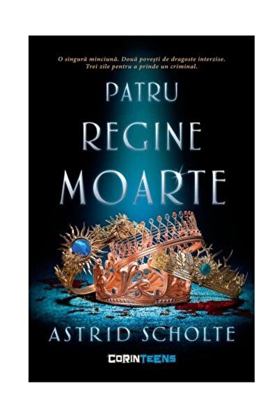 Editura Corint Patru regine moarte, Astrid Scholte