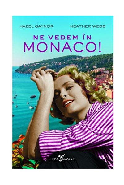 Editura Corint Ne vedem in Monaco!, Hazel Gaynor