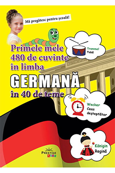 Editura Prestige Primele mele 480 de cuvinte germane - Caiet de exerciții de ...