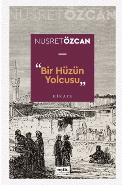Eşik Yayınları Bir Hüzün Yolcusu