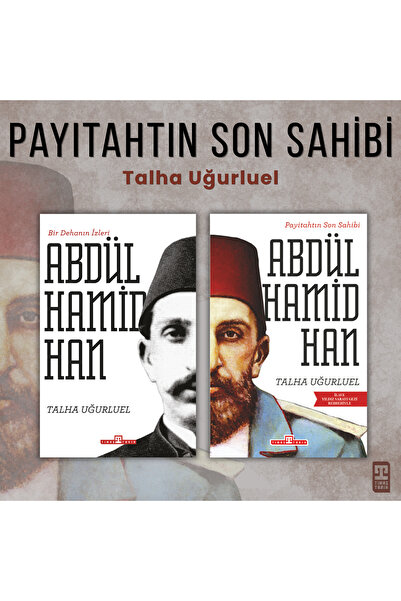 Timaş Yayınları Payitahtın Son Sahibi - Abdülhamid Han (2 Kitap Set) - Talha ...