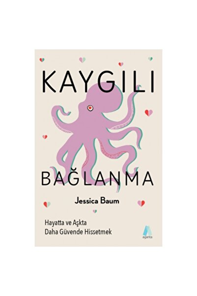 Aganta Yayınları Kaygılı Bağlanma