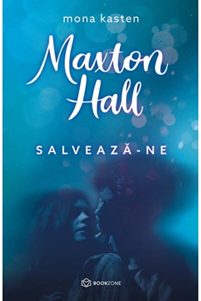 Editura Bookzone Maxton Hall. Salveaza-ne