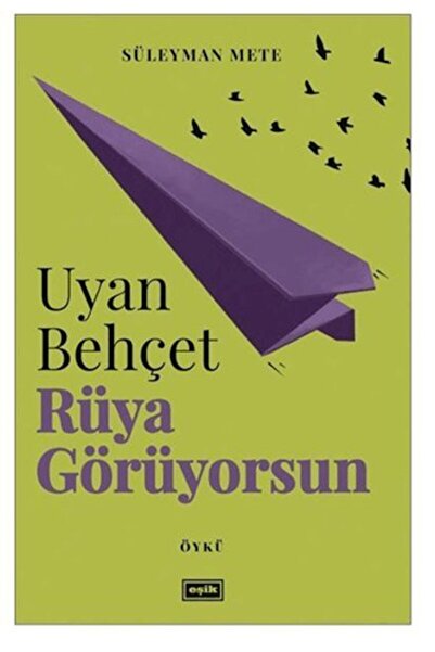 Eşik Yayınları Uyan Behçet Rüya Görüyorsun
