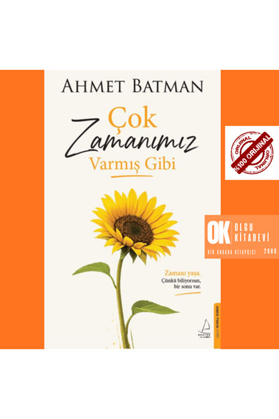 Destek Yayınları Çok Zamanımız Varmış Gibi ( Zamanı yaşa Çünkü biliyorsun, bi...