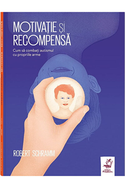 Editura Frontiera Motivație și Recompensă, Robert Schramm - Editura Frontiera