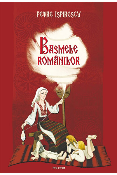 Editura Polirom Fairy Tales of the Romanians, Petre Ispirescu - Polirom Publi...