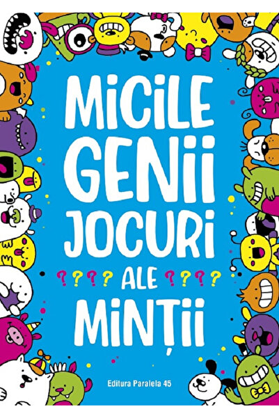 Editura Paralela 45 Mici Genii: Jocuri mentale, Gareth Moore - Editura Parale...