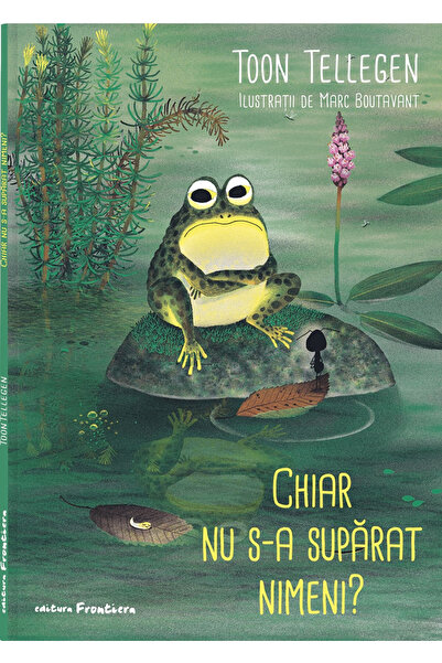 Editura Frontiera Did No One Get Angry?, Toon Tellegen - Frontiera Publishing...