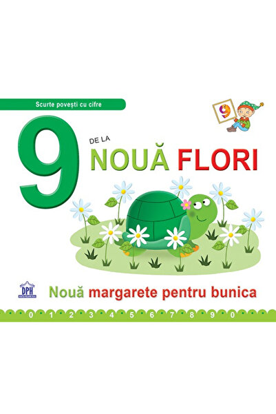 Editura DPH 9 From the New Flowers, Greta Cencetti, Emanuela Carletti - DPH P...